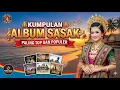 Lagu KUMPULAN ALBUM SASAK PALING TOP DAN POPULER
