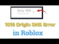 How to fix 1016 Origin DNS Error in Roblox
