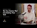 Download Lagu Shaytan Uses Two Desires to Control You - Chapter 01 - Shaykh Abdal Hakim Murad