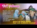 Download Lagu Full Album Sholawat Gus Ulinnuha Feat Shoutun Nada demak Bintoro Jawa Tengah Viral Di toktok