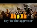 Say To The Aggressor-Abu ali || Nasheed || Islamic Nasheed || Jihad || Ar Rafee'e™