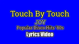 touch by touch joy lyrics video