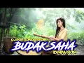 Lagu DJ POP SUNDA - BUDAK SAHA versi Kentrung Santuy SLOW!!