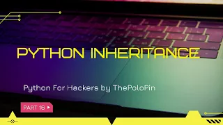 Part 16 Python Inheritance in Python