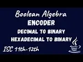 B9 Encoder Decimal to Binary encoder Hexadecimal to Binary encoder ISC 11th-12th