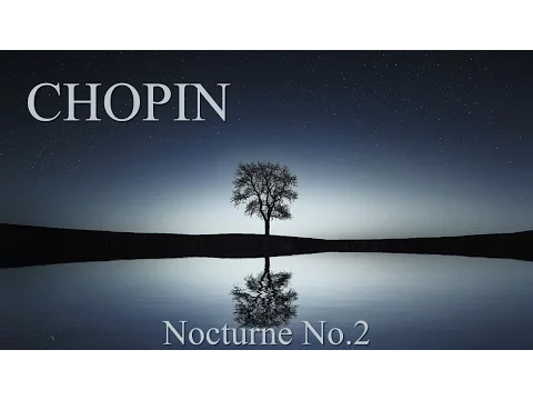 Download MP3 CHOPIN - Nocturne No 2 in E Flat Major Op 9 No 2 - Piano Classical Music HD