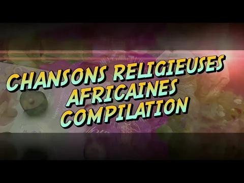 Download MP3 Meilleures Chansons et Louanges  Religieuses Africaines