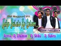 Download Lagu Kahe Bulale Re Selem Moke Toy Lohar Daga Tesan.. Old Is Gold Nagpuri Remix ..Dj Chuman  Dj Shibu  Dj