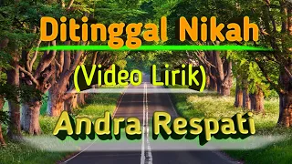 Download Andra Respati- Ditinggal Nikah (Lirik Lagu) MP3