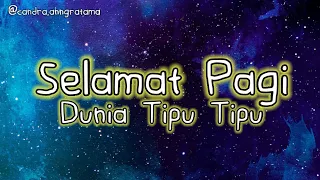 Download Selamat Pagi Dunia Tipu Tipu - Candra AT | Lagu Pop Terbaru MP3