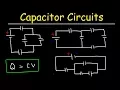 How To Solve Any Circuit Problem With Capacitors In Series and Parallel Combinations - Physics