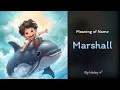 Meaning of boy name Marshall - Name History Origin and Popularity