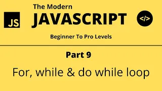 The Modern JavaScript Tutorial Part 9 For while do while loop Tech Quick Learner
