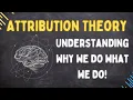 Attribution Theory Explained in 3 Minutes
