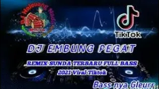 Download DJ EMBUNG PEGAT REMIX MP3