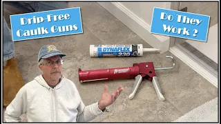 Drip Free Caulk Guns - Do They Work