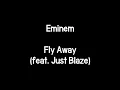 Download Lagu Eminem - Fly Away (feat. Just Blaze) (Lyrics)