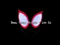 Download Lagu Beau Young Prince - Let Go | Spider-Man: Into the Spider-Verse OST  【中英字幕】