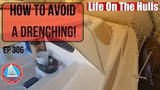 I am trying to avoid a drenching – Catamaran Build Ep306