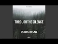 Download Lagu Through The Silence (Extended Mix)