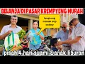 Download Lagu BELANJA DI PASAR KREMPYENG MURAH \u0026GANTIAN DI TINGGAL SUAMI DAN ANAK LIBURAN ‼️
