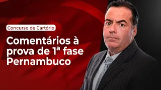 Comentários à prova de 1ª fase do Concurso de Cartório - Pernambuco