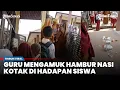 Lagu Guru SD Mengamuk Banting Nasi Kotak di Hadapan Murid dan Guru Lainnya