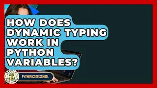 How Does Dynamic Typing Work In Python Variables - Python Code School