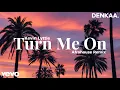 Turn Me On - Afro House Remix 2026 Kevin Lyttle DENKAA