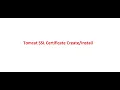 Tomcat SSL Certificate Create and Install