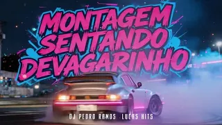 MONTAGEM SENTANDO DEVAGARINHO - DJ Lucas Beat, DJ Pedro Ramos