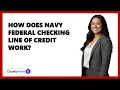 How Does Navy Federal Checking Line Of Credit Work