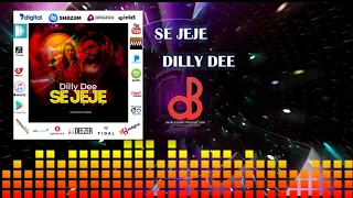 Download SE JEJE - DILLY DEE MP3