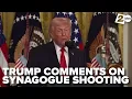 President Donald Trump comments on crash shooting at Temple Israel synagogue in Michigan