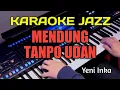 Download Lagu MENDUNG TANPO UDAN  -  KARAOKE JAZZ