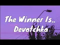 Download Lagu The Winner Is.. Devotchka- VIRAL TIKTOK SONG