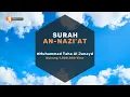 Download Lagu Murottal Al-Quran Surah An-Nazi'at Beserta Terjemahan | Muhammad Taha Al Junayd