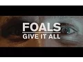 Download Lagu FOALS - Give It All [Official Music Video]