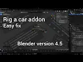 FIXED Rig a Car Addon NOT Working in Blender 5 0 The Easy 4 5 Version Solution