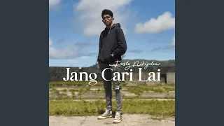 Download Jang Cari Lai MP3