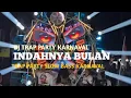 Download Lagu DJ INDAHNYA BULAN SLOW BASS HOREG BREWOG AUDIO PARTY KARNAVAL