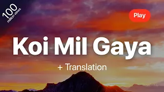 koi mil gaya kavita krishnamurthy udit narayan alka yagnik lyrics translation 