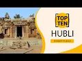 Download Lagu Top 10 Best Tourist Places to Visit in Hubli | India - English