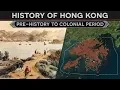 History of Hong Kong - From Pre-Historic Village to British Colony