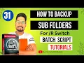 How to Backup Files in Folder and Sub Folder Using For Loop in Batch File