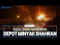 Download Lagu Rudal Israel Hanguskan Depot Minyak Shahran