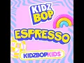 Espresso - KIDZ BOP Kids