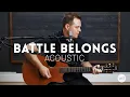 Battle Belongs - Phil Wickham - Acoustic Cover