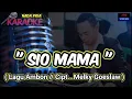 Download Lagu KARAOKE LAGU AMBON🎤🎹🎹     (  SIO MAMA // MELKY GOESLAW ) Music...#andysarumvolvo