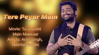 Arijit Singh: Tere Pyaar Mein | Tu Jhoothi Main Makkar | Nikhita Gandhi | Ranbir, Shraddha